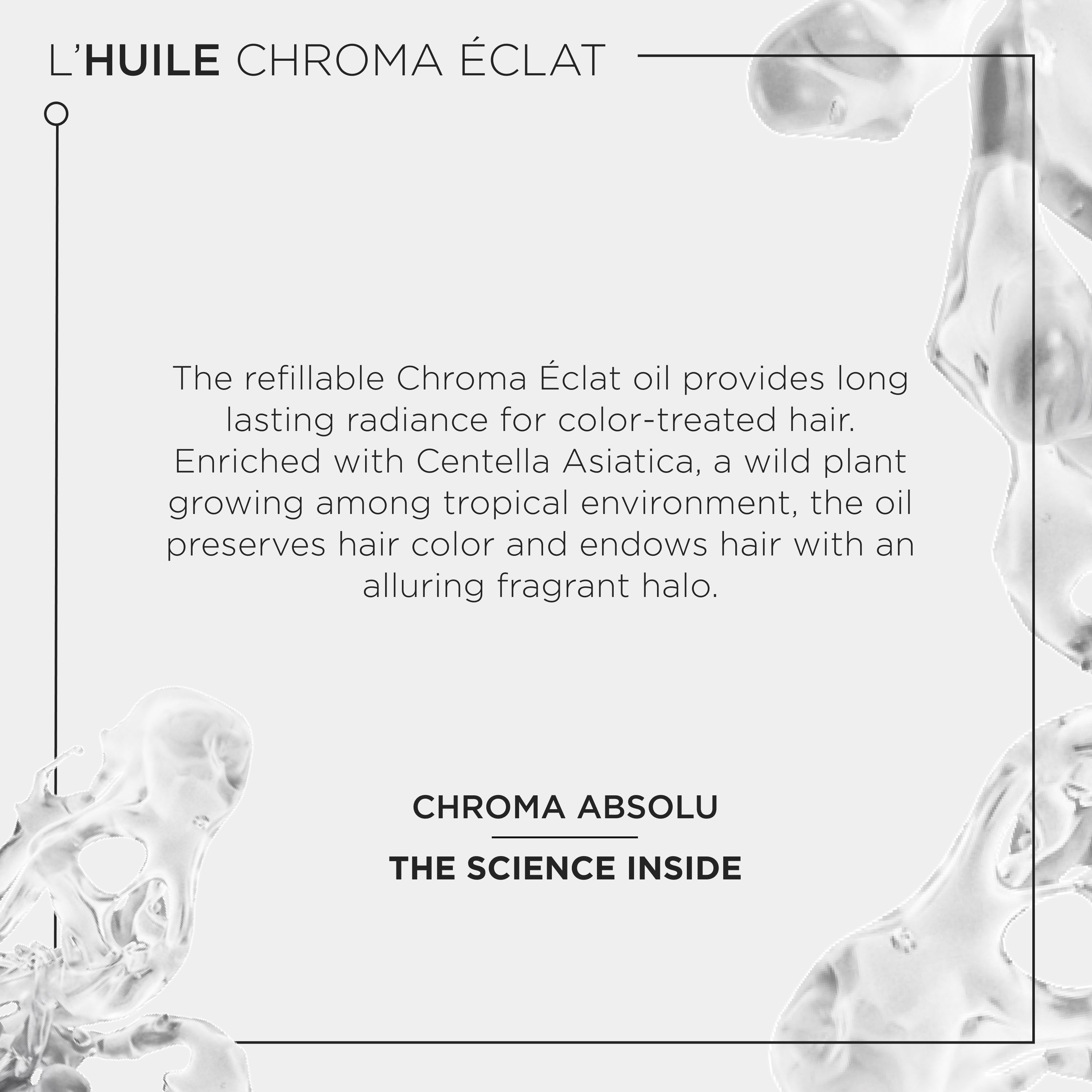 CHROMA ABSOLU L'HUILE ECLAT RADIANCE SUBLIMATING OIL
