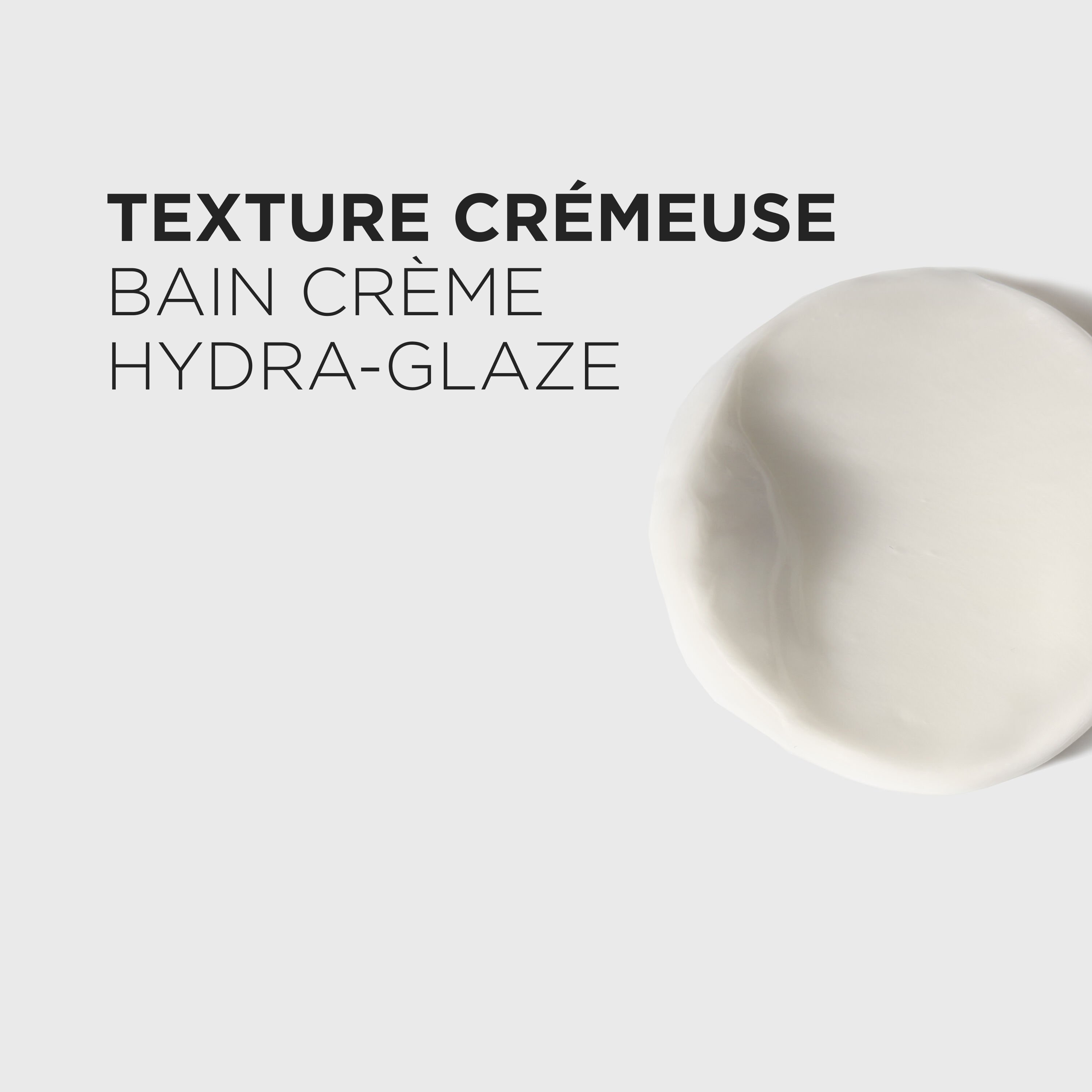 BAIN CREME HYDRA-GLAZE